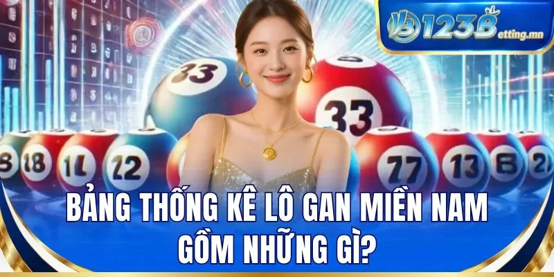 Bảng thống kê lô gan miền Nam gồm những gì?